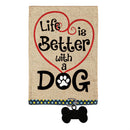 Life is Better with Dog Burlap House Flag