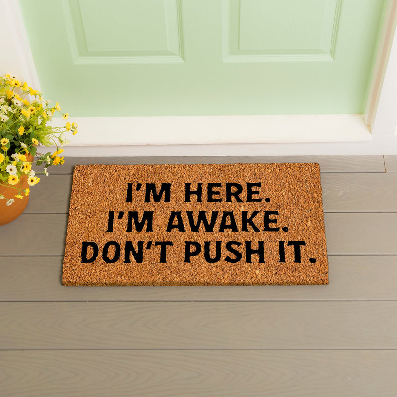 I'm Here. I'm Awake. Coir Mat