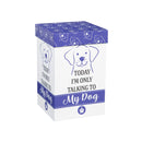 Today I'm Only Talk to My Dog Ceramic Perfect Cup, 17oz, Gift Box