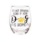 Stemless Wine Glass w/box,It's not drinking alone if your dog is home