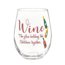 Wine The Glue Holding This Shit Show Together Stemless Glass, 17oz, Gift Box