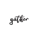 Gather Above Door Sign