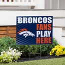 Denver Broncos Yard Sign "Fans Play Here"