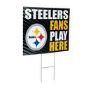 Pittsburgh Steelers Yard Sign "Fans Play Here"