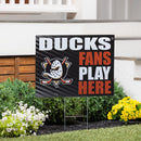 Anaheim Ducks Yard Sign "Fans Play Here"