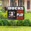 Anaheim Ducks Yard Sign "Fans Play Here"