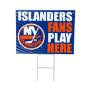 New York Islanders Yard Sign "Fans Play Here"