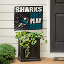 San Jose Sharks Yard Sign "Fans Play Here"