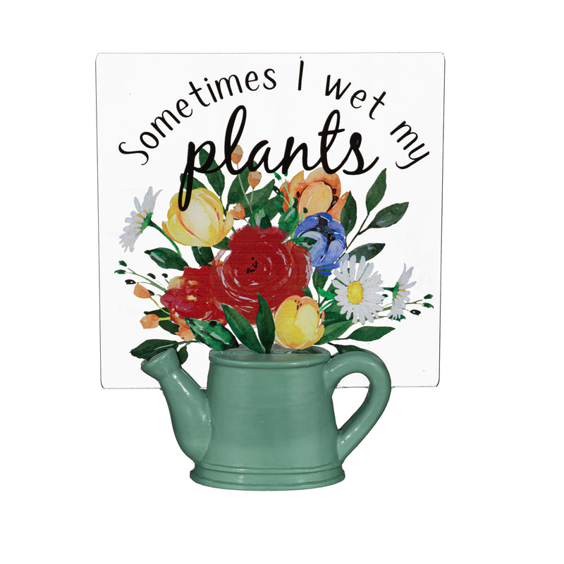 Floral Watering Can "Sometimes I Wet My Plants" Resin and Acrylic Table Decor, 6.5"H