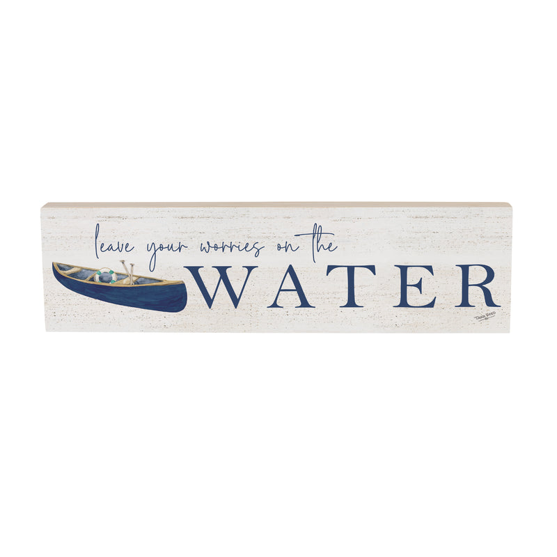 Lake Living Mantle Sign Leave Your Worries 18x5"