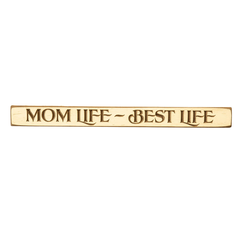 18" Wood Tabletop Sign, Mom Life, Best Life