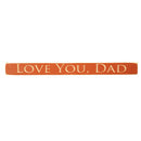 18" Wood Tabletop Sign, Love You, Dad