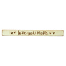 18" Wood Tabletop Sign, Love You More