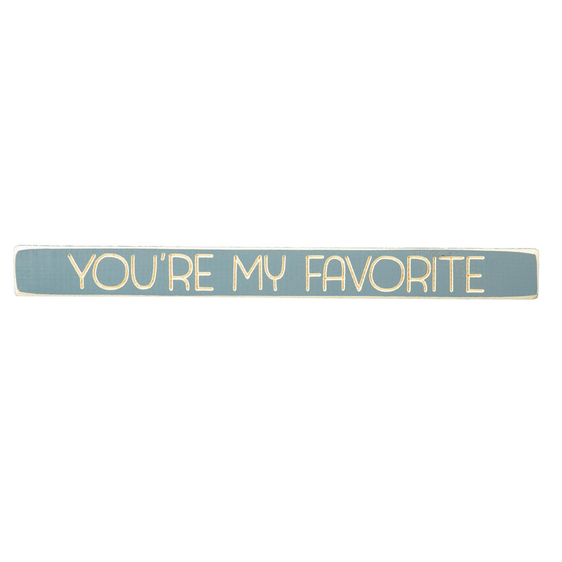 18" Wood Tabletop Sign, You're My Favorite