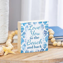 Blue Coastal Coral Sea Wood Sign Plock,"Love You To The Beach And Back", 6"x6"