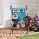 Home Is Where The Dog Is Suede Garden Flag