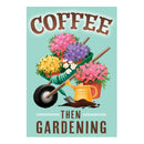 Coffee Then Gardening Burlap Garden Flag,14b11792