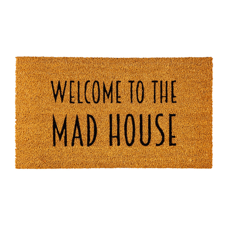 Evergreen Floormat,Welcome to the Mad House Coir Mat,0.56x28x16 Inches