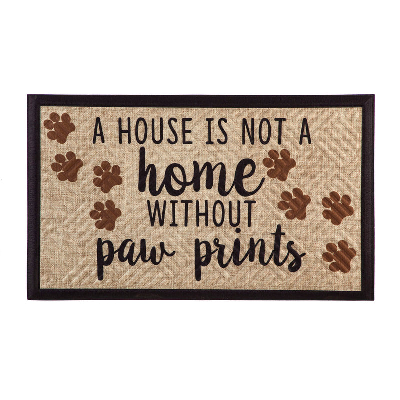 Evergreen Floormat,A House Is Not A Home Without Paw Prints Embossed Floor Mat,30x0.5x18 Inches