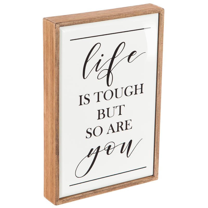 Framed Wall Décor, "Life Is Tough But So Are You",6w472