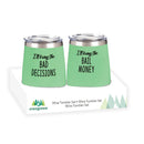 Double Wall Vacuum Wine Tumbler Gift Set, Set of 2, 12 OZ, Bad Decisions/Bail Money,p3755001